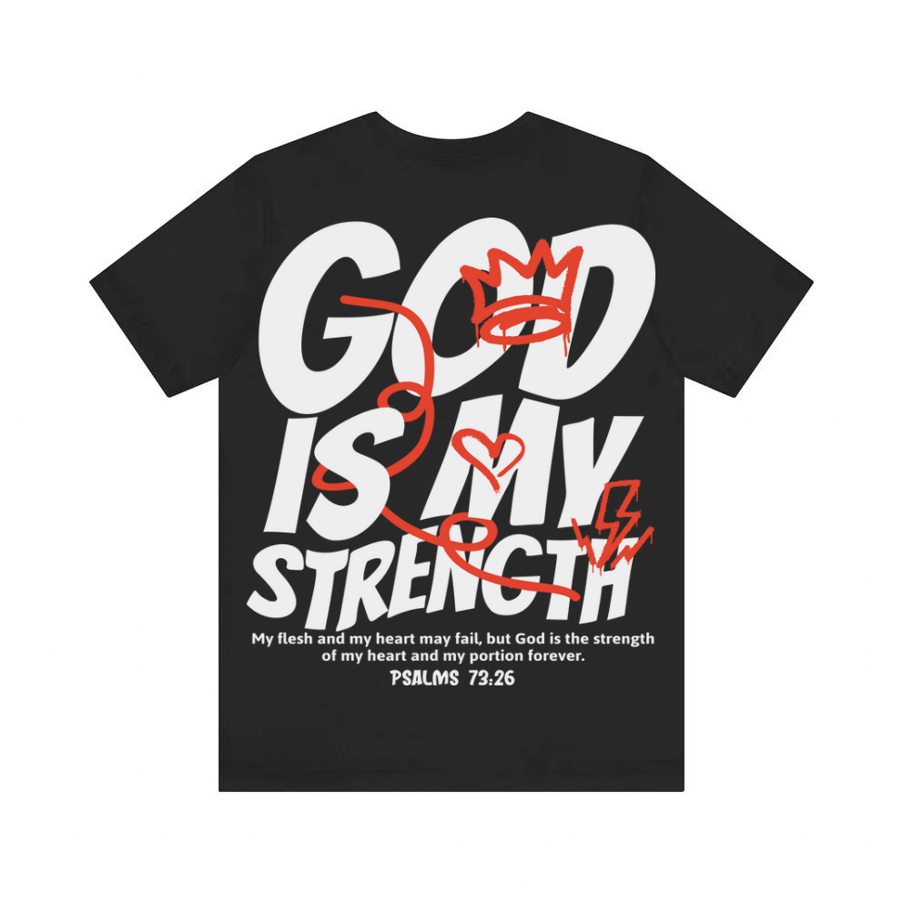 God Is My Strength T Shirt